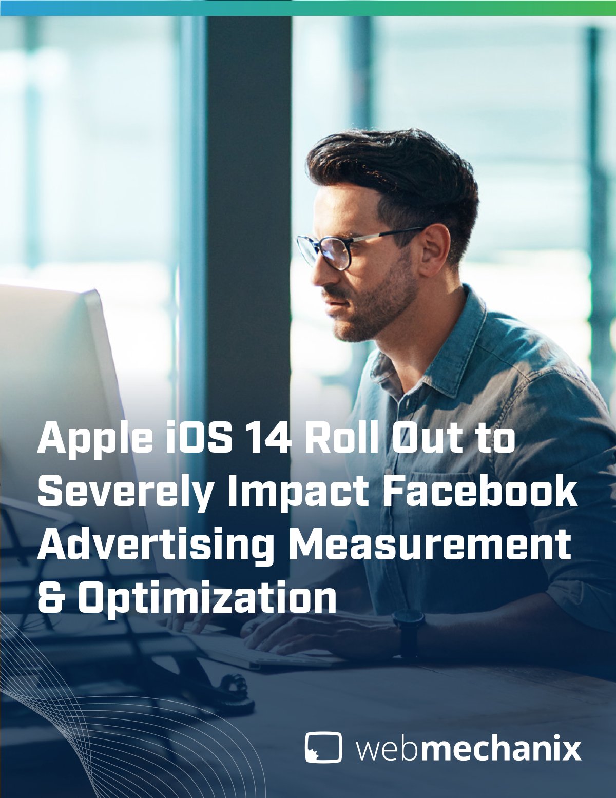 The Impact of iOS 14+ on Facebook Ads